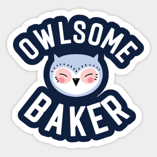 Owlsome Baker Pun - Funny Gift Idea Sticker